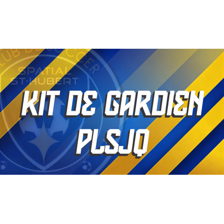 PLSJQ - GARDIEN DE BUT